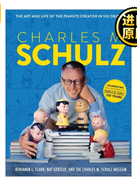 Charles M. Schulz 查尔斯舒尔茨100件物品中的生活与艺术 史努比创作者 精装