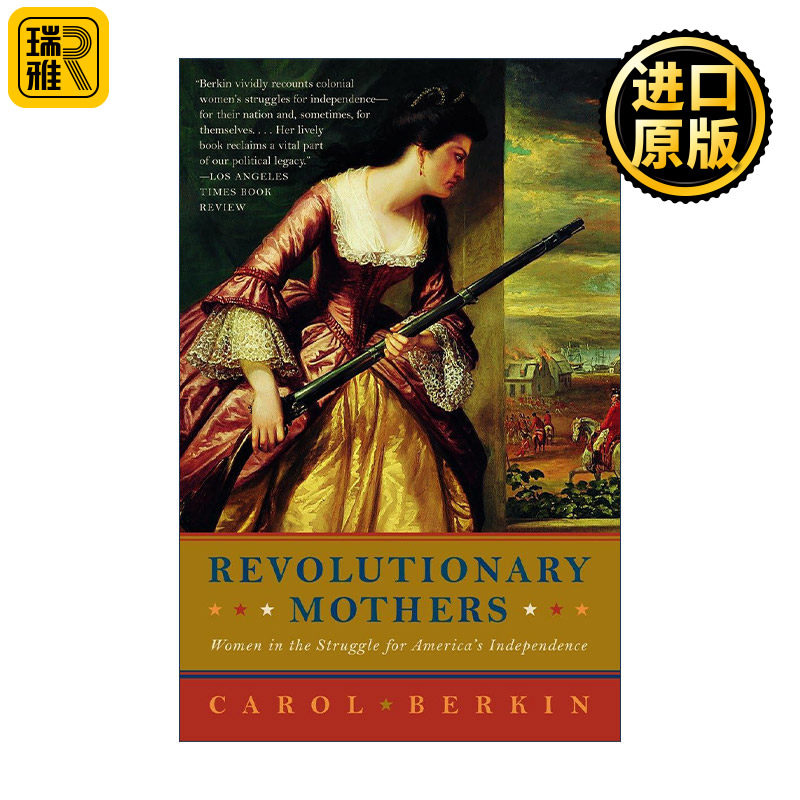 英文原版 Revolutionary Mothers 革命母亲们 为美国独立而斗争的妇女 历史 Carol Berkin 英文版 进口英语原版书籍
