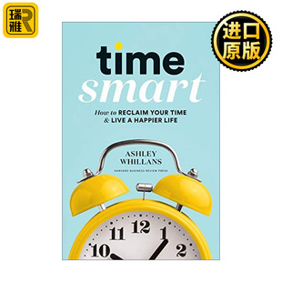 是安排出来 时间不是挤出来 Ashley Whillans Time 精装 Smart