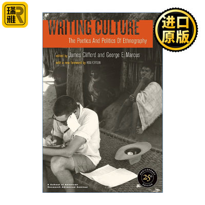 Writing Culture 写文化 民族志的诗学与政治学 James Clifford