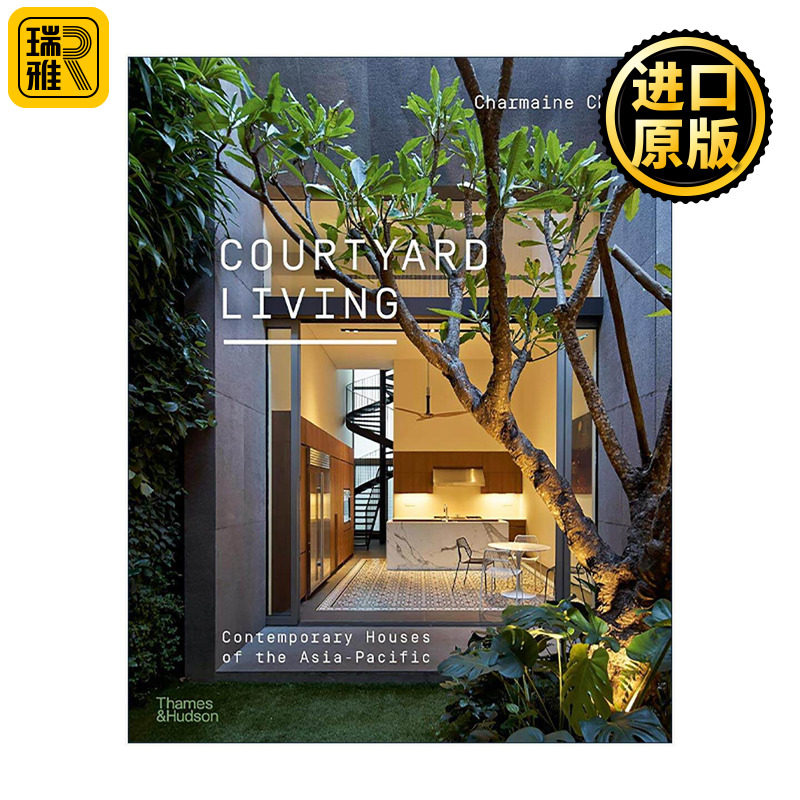 英文原版 Courtyard Living Contemporary Houses of the Asia-Pacific 庭院生活 亚太地区当代住宅 英文版 进口英语原版书籍