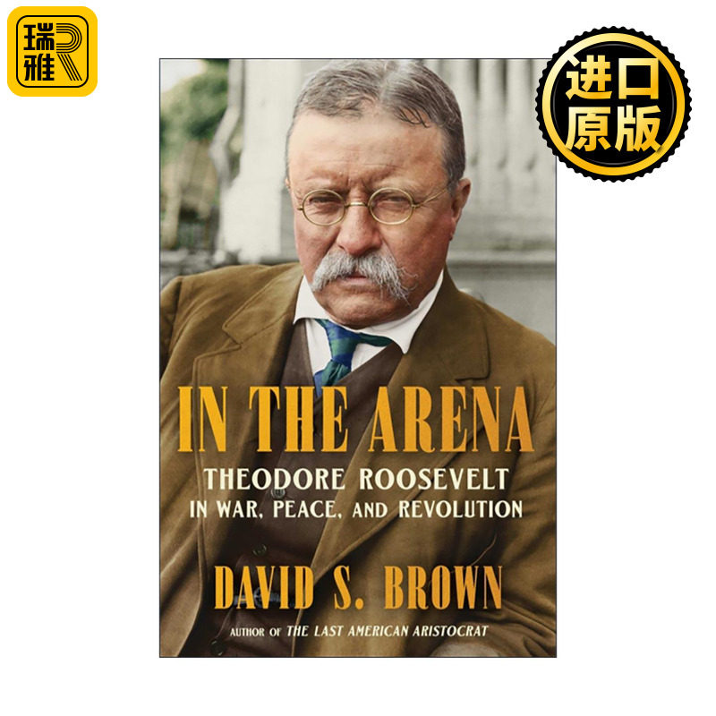 英文原版 In the Arena 竞技场之内 罗斯福的战争 和平与变革之路 精装 英文版 进口英语原版书籍