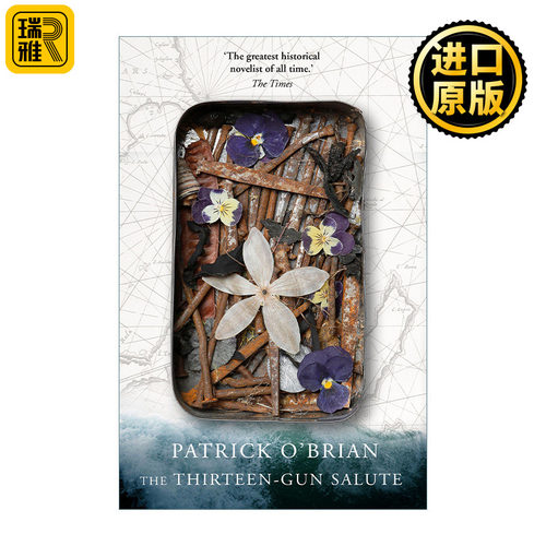 Aubrey-Maturin (13) — The Thirteen-Gun Salute 怒海争锋13 十三声枪响致敬 帕特里克·奥布莱恩