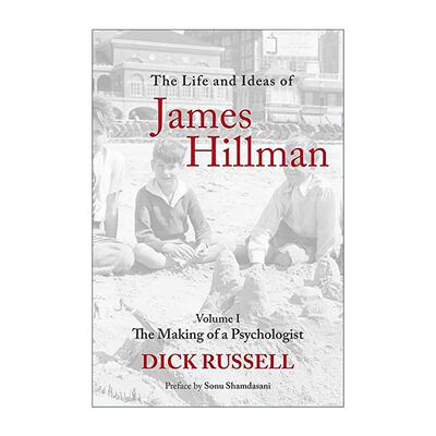 英文原版 The Life and Ideas of James Hillman Volume I 詹姆斯?希尔曼的生平与思想第一卷 心理学家的成长之路 进口英语书籍