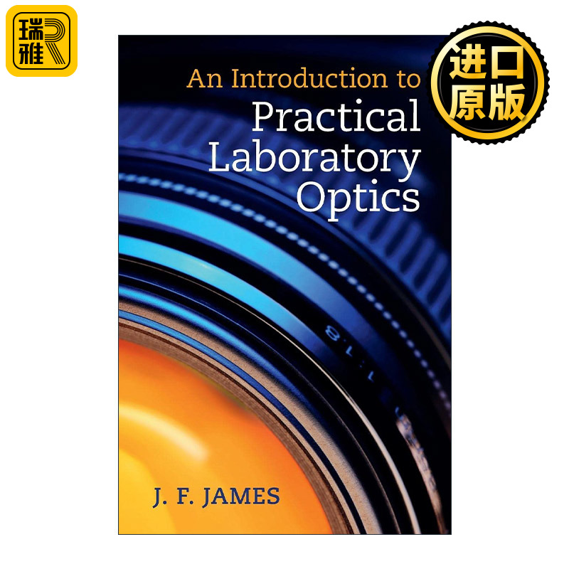 An Introduction to Practical Laboratory Optics J F James