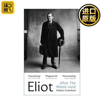 Eliot After The Waste Land 荒原之后的T.S.艾略特 艾略特的后半生 罗伯特·克劳福德