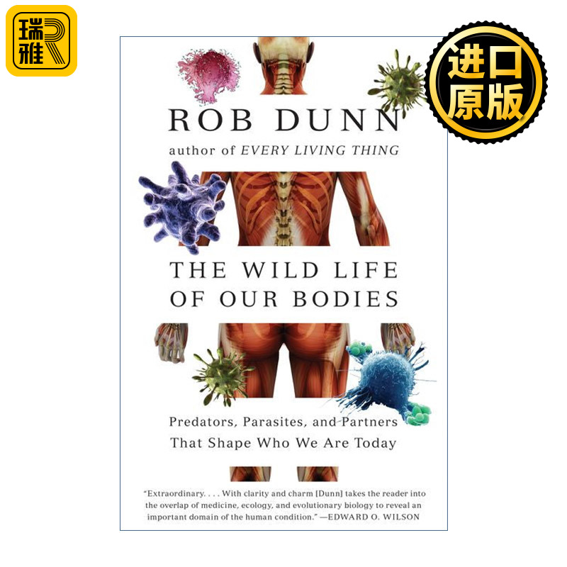 The Wild Life of Our Bodies远离野蛮的身体人体的原始记忆与演化 Rob Dun英文原版