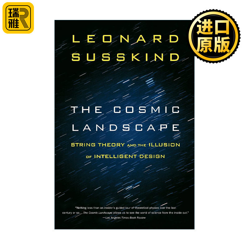 The Cosmic Landscape宇宙景观 弦理论与智慧设计的错觉 莱昂纳德·萨斯坎德 美国国家科学院院士、理论物理学家 弦论的创始人之一