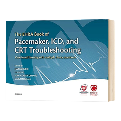 The EHRA Book of Pacemaker, ICD, and CRT Troubleshooting  欧洲心律学会 起搏器书籍、植入型心律转复除颤器与显像管故障排除