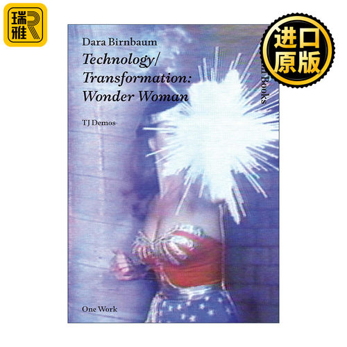 Dara Birnbaum 达拉·伯恩博姆 技术 转型 神奇女侠 艺术史 加州大学视觉文化教授T. J. Demos