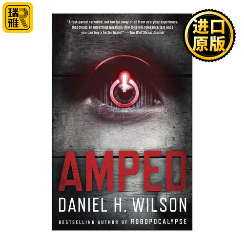 Amped 智能侵略 惊悚科幻小说 机器人启示录作者Daniel H. Wilson
