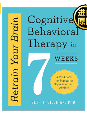 英文原版 Retrain Your Brain Cognitive Behavioural Therapy in 7 Weeks 重新训练你的大脑 7周认知行为疗法 管理焦虑和抑郁指