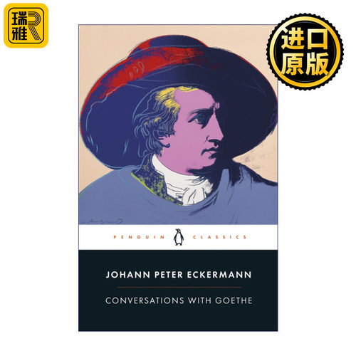 Conversations with Goethe 歌德谈话录 约翰·彼得·埃克曼 企鹅黑经典