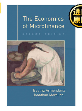 英文原版 The Economics of Microfinance The MIT Press 微型金融经济学 第二版 Beatriz Armendáriz 英文版 进口英语原版书籍