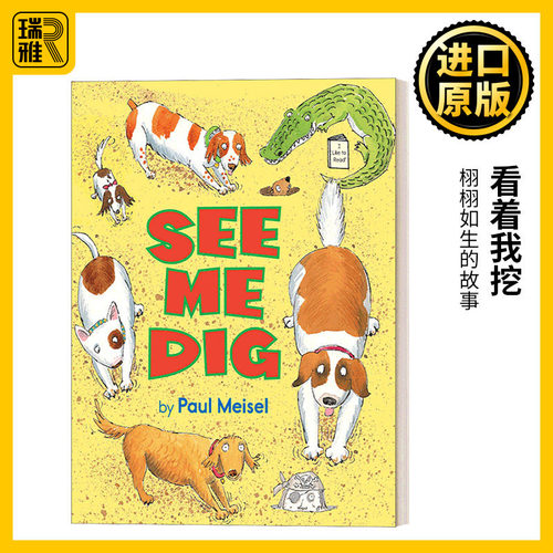 See Me Dig (I Like to Read - Level D) 看着我挖 企鹅兰登分级读物幼儿启蒙绘本 Paul Meisel