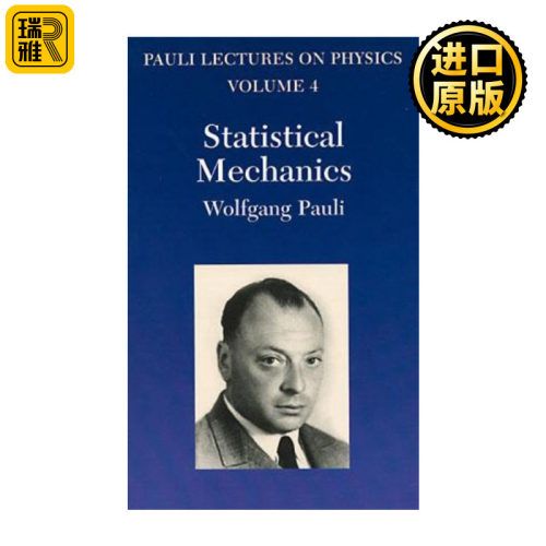Statistical Mechanics: Volume 4 of Pauli Lectures on Physics 泡利物理学讲义 卷四 统计力学 Wolfgang Pauli