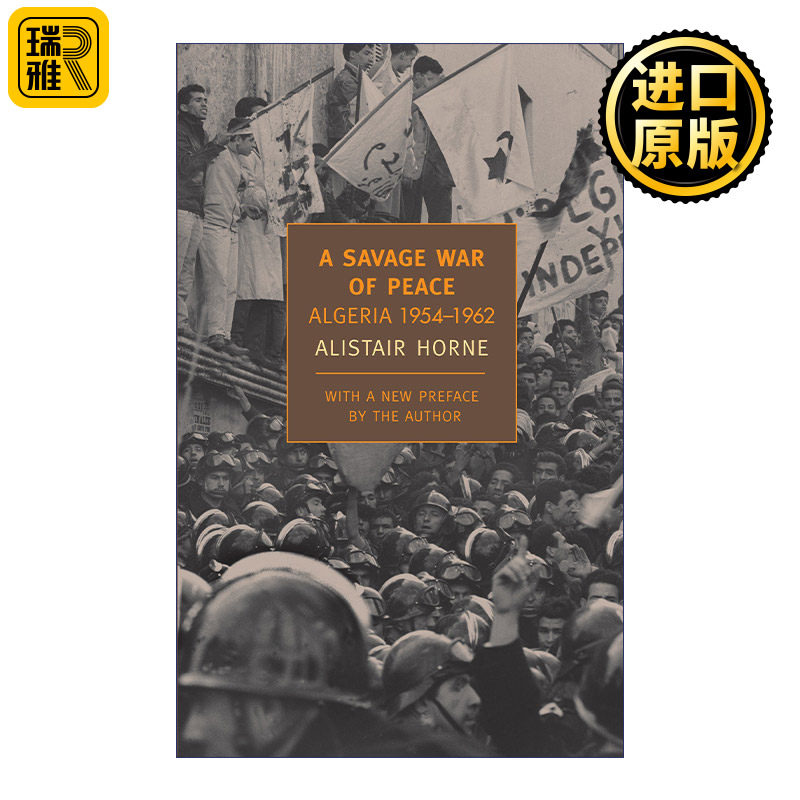 A Savage War of Peace 一场无名之战.法国在阿尔及利亚 1954-1962 Alistair Horne