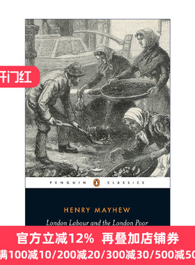 London Labour and the London Poor (Penguin Classics) 伦敦劳工与伦敦穷人 Henry Mayhew 企鹅经典 英文原版