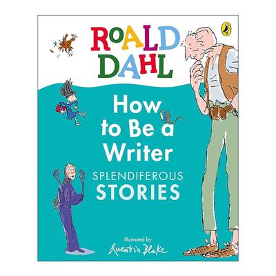 英文原版 Roald Dahl How to Be a Writer Splendiferous Stories 罗尔德?达尔教你如何写作 儿童创意写作技巧风格指导 精装