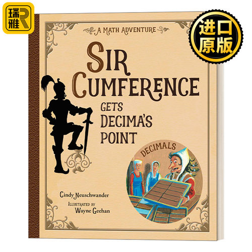 Sir Cumference Gets Decima's Point 圆周骑士明白德西玛的意思 STEM 少儿课外阅读 绘本图画书 Cindy Neuschwander