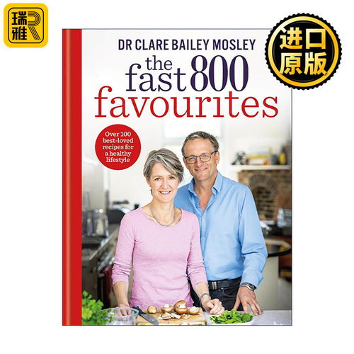 英文原版 The Fast 800 Favourites 低卡快速方便的食谱 精装 轻断食作者麦克尔?莫斯利 医学博士 Dr. Michael Mosley 英文版