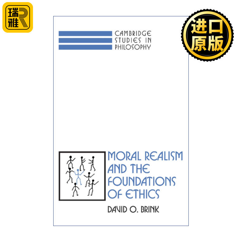 Moral Realism and the Foundations of Ethics 道德现实主义和伦理学的基础 David Owen Brink 剑桥哲学研究系列