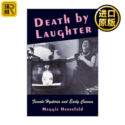 英文原版 Death by Laughter 笑死 女性的歇斯底里与早期电影 埃菲尔奖电影解说类短名单 Maggie Hennefeld 哥伦比亚大学出版社