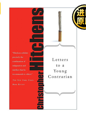 Letters to a Young Contrarian 致愤青 给青年叛逆者的信 克里斯托弗·希钦斯