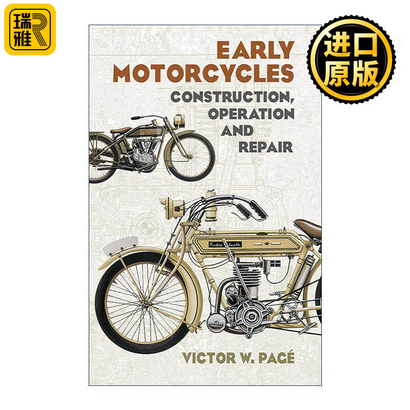 英文原版 Early Motorcycles 早期的摩托车 构造 操作和修理 插图指南 古董收藏 Victor W.Page 英文版 进口英语原版书籍