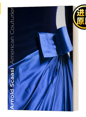 Arnold Scaasi: American Couturier 阿诺德斯卡西:美国时装设计师 精装 英文原版