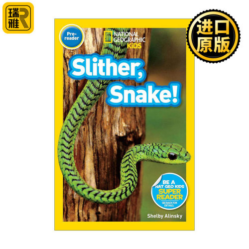 英文原版 National Geographic Kids Readers Pre-reader Slither  Snake! 国家地理儿童分级读物预备级 蛇 英文版 进口英语原版书