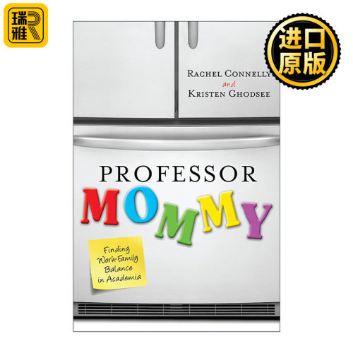 英文原版 Professor Mommy 妈妈教授 在学术界实现工作与家庭的平衡 学术界生活指南 英文版 进口英语原版书籍