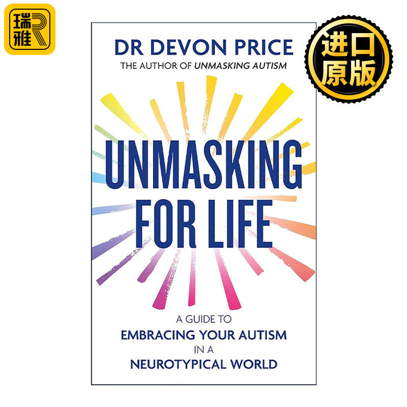 英文原版 Unmasking for Life摘下面具 自闭症人士的真实生活 连接与爱的指南 德文·普莱斯 Devon Price 英文版 进口英语原版书籍