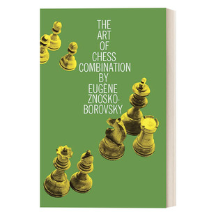 英文原版 The Art of Chess Combination 国际象棋棋艺组合 英文版 进口英语原版书籍