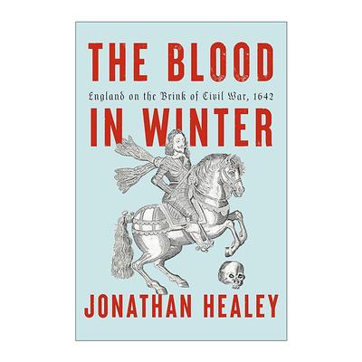 英文原版 The Blood in Winter 冬天的血 1642年内战边缘的英格兰 历史 Jonathan Healey 精装 英文版 进口英语原版书籍
