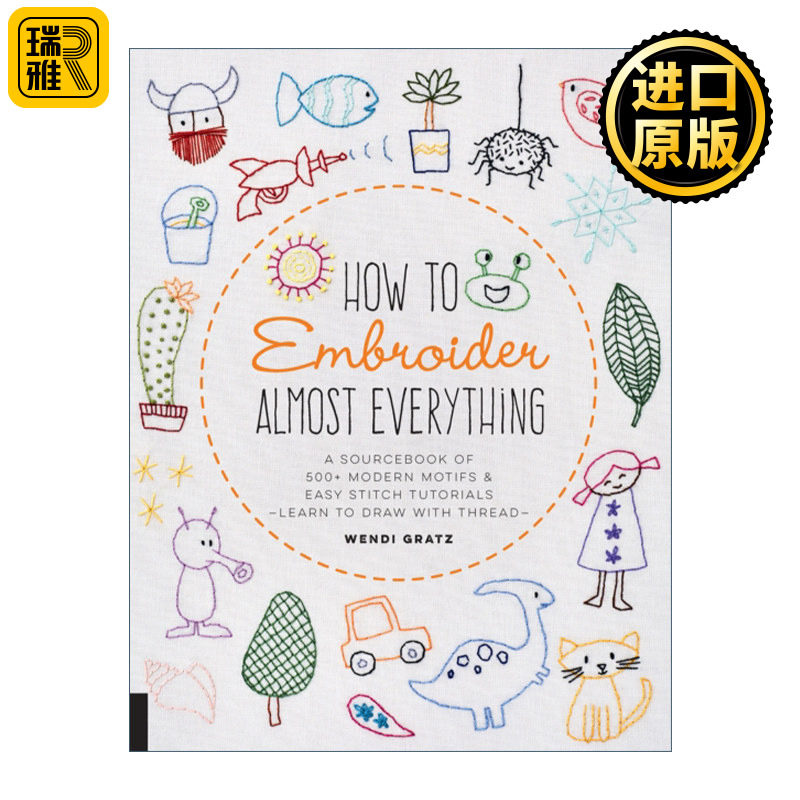 How to Embroider Almost Everything 刺绣教程 500多款样式及新手教学指南