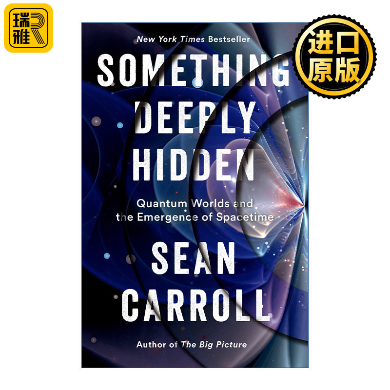 Something Deeply Hidden 隐藏的宇宙 量子世界与时空涌现 Sean Carroll 精装