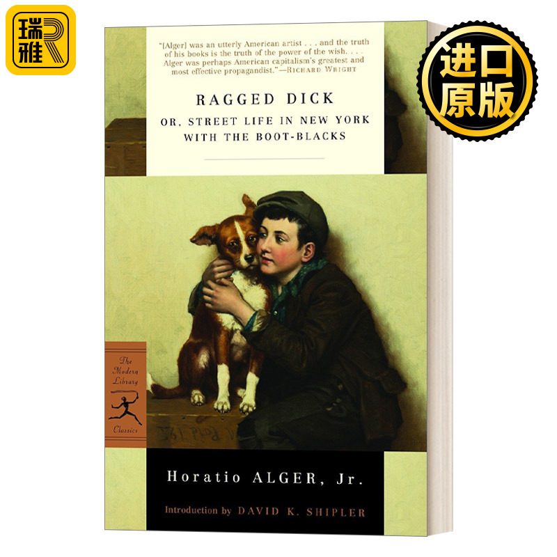 Ragged Dick (Modern Library Classics) 衣衫破烂的迪克 兰登书屋现代图书馆经典系列 Horatio Alger霍瑞修·爱尔杰