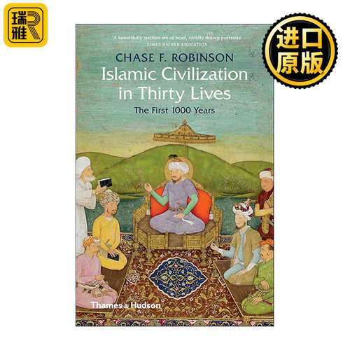 英文原版 Islamic Civilization in Thirty Lives 伊斯兰文明三十人 从先知穆罕默德到征服者帖木儿的千年史 进口英语原版书籍