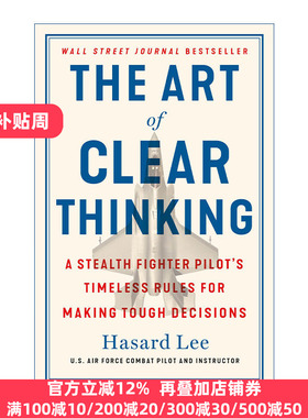 英文原版 The Art of Clear Thinking 清晰思考的艺术 艰难决定的永恒法则 精装 隐形战斗机F-35飞行员Hasard Lee