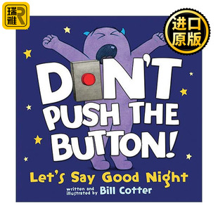 英文原版 Say 绘本 Good Night the Let 书籍 英文版 进口英语原版 Push Button 让我们说晚安吧 不要按这个按钮 纸板书 Don