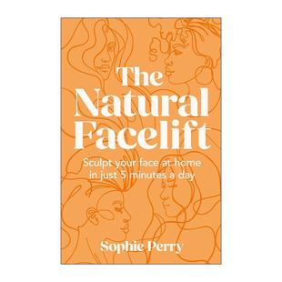 书籍 精装 The Natural Facelift 英文原版 英文版 每日五分钟在家也能做美容 天然面部提拉术 进口英语原版