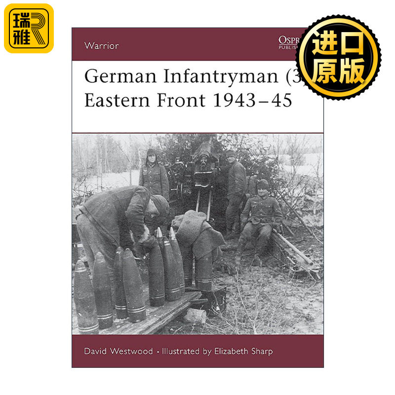 英文原版 German Infantryman 3 Eastern Front 1943–45 二战德国步兵 东线战场 历史上的战士系列 英文版 进口英语原版书籍