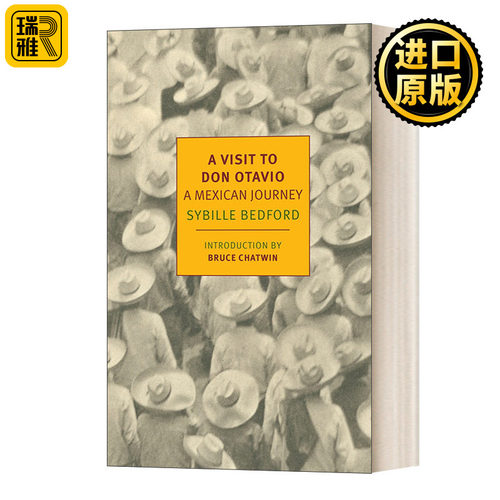 A Visit to Don Otavio: A Mexican Journey (New York Review Books Classics) 唐·奥塔维奥之行:墨西哥之旅 Sybille Bedford