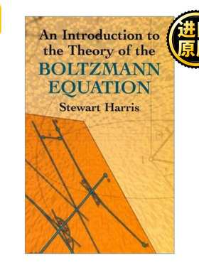 英文原版 An Introduction to the Theory of the Boltzmann Equation 玻尔兹曼方程理论导论 Stewart Harris 英文版 进口英语书籍