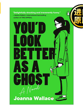 You'd Look Better as a Ghost 你扮鬼会更好看 惊悚幽默小说 Joanna Wallace