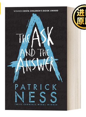 The Ask and the Answer 混沌漫步2  问与答  当怪物来敲门作者派崔克奈斯获奖之作  卡内基童书奖