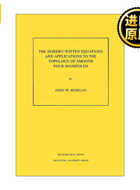英文原版 The Seiberg-Witten Equations and Applications to the Topology of Smooth Four-Manifolds