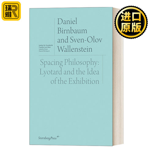 英文版 Spacing Philosophy 空间哲学 利奥塔与展览理念 博物馆研究 Daniel Birnbaum