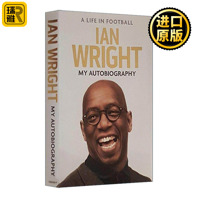 英文原版 A Life in Football My Autobiography 我的足球人生 英格兰传奇球员伊恩·赖特自传 精装 英文版 进口英语原版书籍
